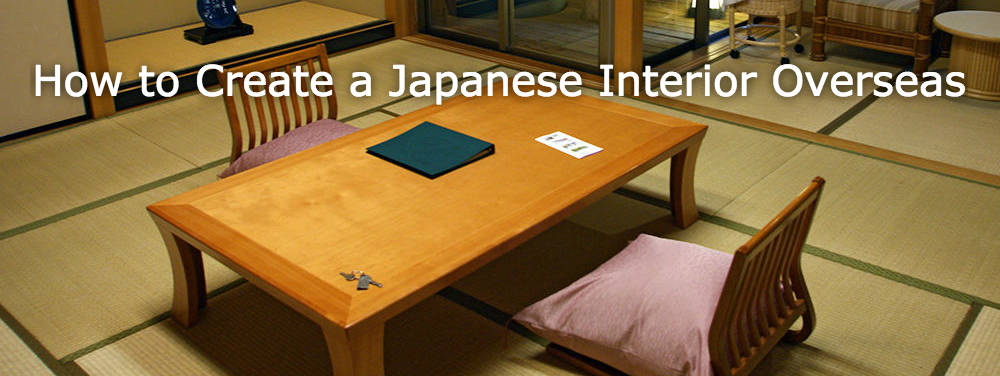How to Create a Japanese Interior Overseas